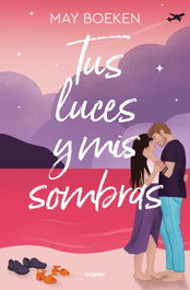 Tus luces y mis sombras, May Boeken - GRIJALBO