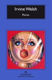 Porno, Irvine Welsh - ANAGRAMA
