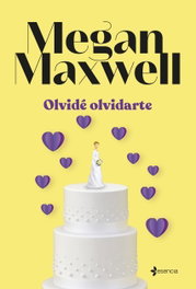 Olvidé olvidarte, Megan Maxwell - ESENCIA