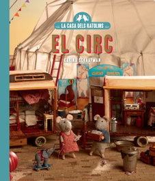 BLACKIE BOOKS, La casa dels ratolins, volum 5: El circ (Nova edició) - Karina Schaapman