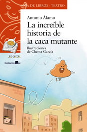 ANAYA, La increíble historia de la caca mutante - Antonio del Álamo