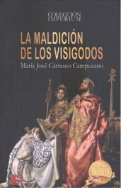 LA MALDICIÓN DE LOS VISIGODOS, María José Carrasco Campuzano - EDITORIAL ADARVE