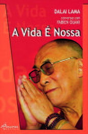 A Vida é Nossa, Dalai Lama, Fabien Ouaki - ANCORA EDITORA