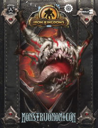 Iron Kingdoms: Monstruonomicón, Matt Goetz - NOSOLOROL