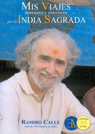 Mis viajes interiores y exteriores por la India sagrada, Ramiro Calle - LIBRERIA ARGENTINA (ELA)