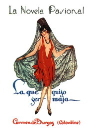 Que quiso se maja, Carmen De Burgos - RENACIMIENTO EDITORIAL