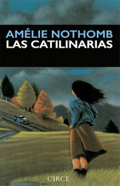 Las catilinarias, Amélie Nothomb - CIRCE