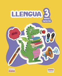 EDEBE, LLENGUA 3R.PRIMARIA. ALAIA. CATALUNYA 2026 - Edebé