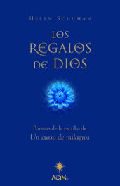 Los regalos de Dios, HELEN SCHUCMAN - GRANO MOSTAZA