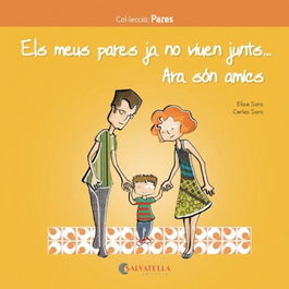 SALVATELLA, MES PARES JA NO VIVEN JUNTS... ARA SON AMICS - Elisa Soro, Carles Soro