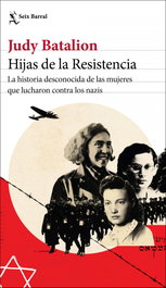 Hijas de la Resistencia, Judy Batalion - SEIX BARRAL EDICIONES