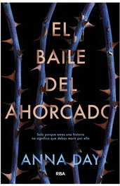El baile del ahorcado, Anna Day - RBA MOLINO