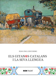 Els gitanos catalans i la seva llengua, Jean-Paul Escudero - ALDA TALENT