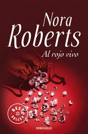 Al rojo vivo, Nora Roberts - DEBOLSILLO