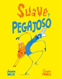 Suave y pegajoso, Jeanne Willis - PICARONA