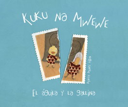 Kuku na Mwewe, Marta Munté - CUENTO DE LUZ