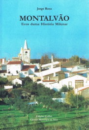 Montalvão Ecos de uma História Milenar, Jorge Rosa - EDIÇOES COLIBRI