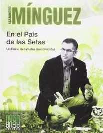 País de las setas: un reino de virtudes desconocidas, AA.VV. - AUGA, EDITORA