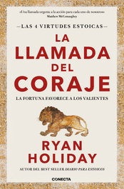 La llamada del coraje, Ryan Holiday - CONECTA