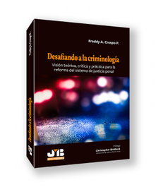 Desafiando a la criminología, Freddy A. Crespo P. - BOSCH TEXT