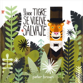 OCEANO TRAVESIA, El Sr. Tigre se vuelve salvaje - Peter Brown