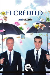 El crédito, Jordi Galceran - ANTIGONA EDITORIAL