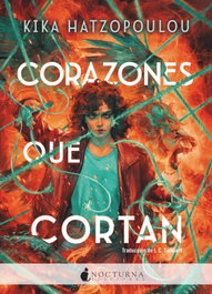 Corazones que cortan, Kika Hatzopoulou - Nocturna Ediciones