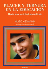 Placer y ternura educación, Hugo Assmann - NARCEA