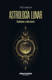 Astrologia Lunar: Revoluciones y Nodos Lunares, Tito Macia - Sincronia