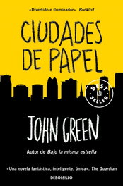 DEBOLSILLO, Ciudades de papel, John Green