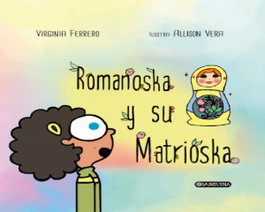 Romanoska y su Matrioska, Virginia Ferrero - Sanguina Editorial