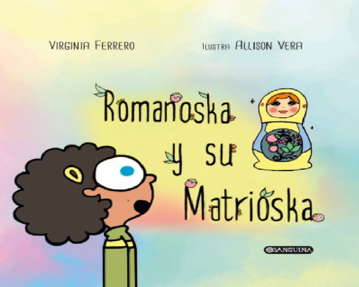 Romanoska y su Matrioska, Virginia Ferrero - Sanguina Editorial