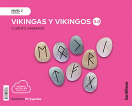 Santillana, Cuanto Sabemos Nivel 2 Los Vikingos 3.0 - Santillana
