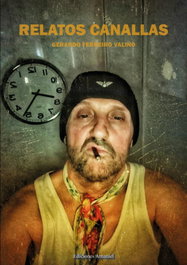 Relatos Canallas, Gerardo Ferreiro Valiño - Ediciones Amanuel