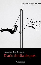 VALPARAISO, Diario del día después, Fernando Trujillo Sáez - VALPARAISO