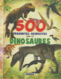 SUSAETA EDICIONES, 500 preguntes i respostes sobre els dinosaures