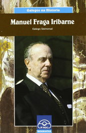 Manuel Fraga Iribarne. Galego Universal, Xosé Luís Blanco Campaña - IR INDO
