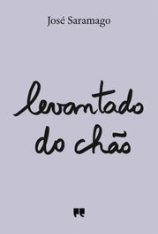 Levantado do Chao, José Saramago - PORTO EDITORA