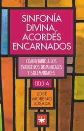 Sinfonía divina, acordes encarnados, José Moreno Losada - PPC
