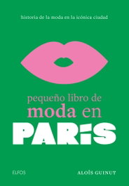 Pequeño libro de moda en París, Aloïs Guinut - BLUME
