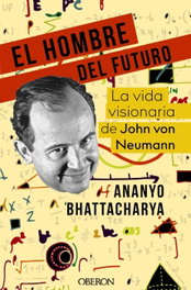 El hombre del futuro, Ananyo Bhattacharya - OBERON
