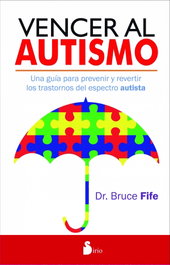 Vencer el autismo, Bruce Fife - SIRIO EDITORIAL
