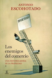 Los enemigos del comercio volumen II, Antonio Escohotado - ESPASA CALPE