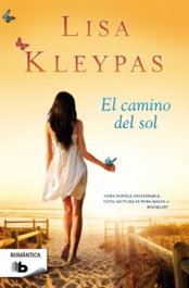 El camino del sol, Lisa Kleypas - EDICIONES B