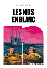 Les nits en blanc, Julià De Jòdar - COMANEGRA