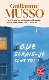 Que serais-je sans toi?, Guillaume Musso - LIVRE DE POCHE