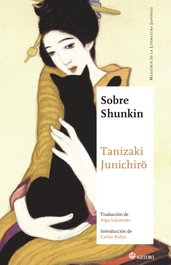 Sobre Shunkin, Junichiro Tanizaki - Satori Ediciones