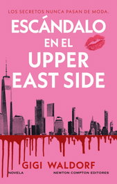 NEWTON COMPTON, ASESINATO EN EL UPPER EAST SIDE, Gigi Waldorf - NEWTON COMPTON