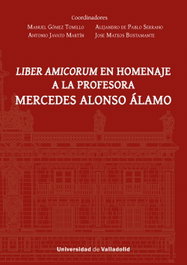 Liber amicorum en homenaje a la profesora Mercedes Alonso Álamo, GOMEZ - UNIV.VALLADOLID