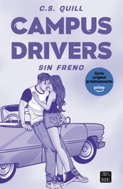 Campus Drivers 1. Sin freno, C. S. Quill - CROSSBOOKS